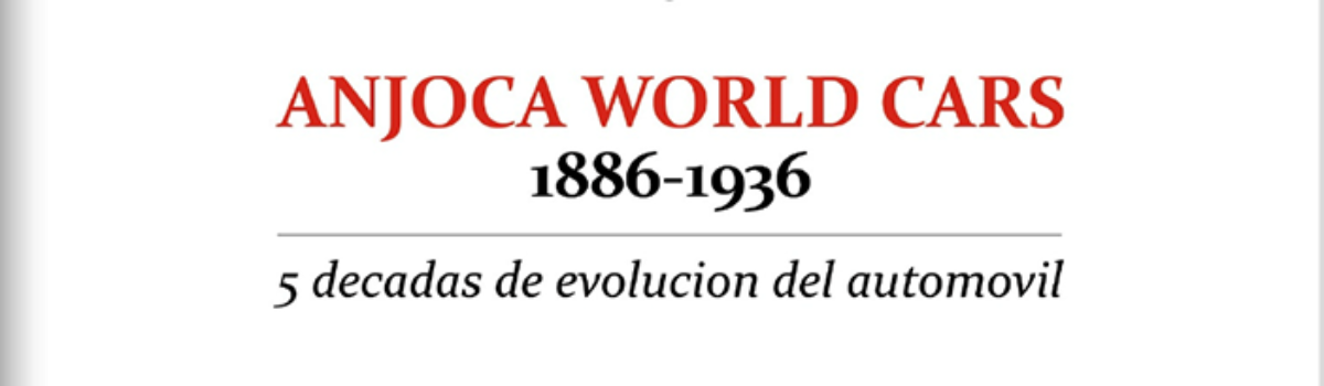 ANJOCA WORLD CARS 1886-1936, 5 décadas de la evolución del automóvil