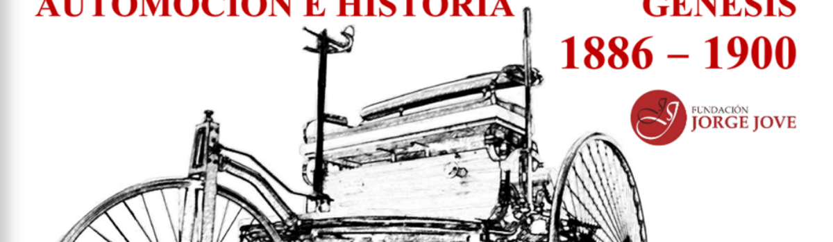Automoción e Historia 1886 – 1900. Génesis. ¿Carbón? ¿Electricidad? ¿Petróleo?