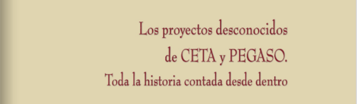 Los proyectos desconocidos de CETA y PEGASO, toda la historia contada desde dentro